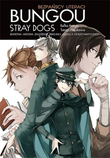 Tajna historia Zbrojnej Agencji Detektywistycznej. Bungou Stray Dogs. Light Novel Asagiri Kafka, Harukawa Sango