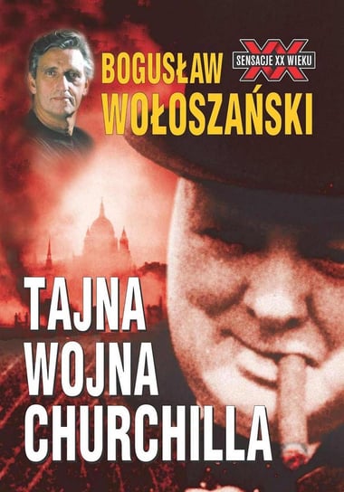 Tajna Wojna Churchilla Wołoszański Bogusław