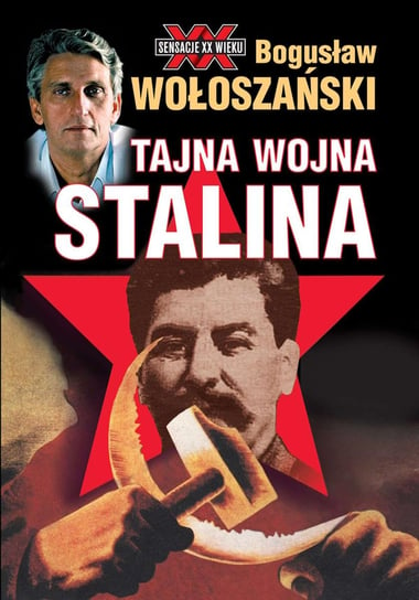 Tajna wojna Stalina Wołoszański Bogusław