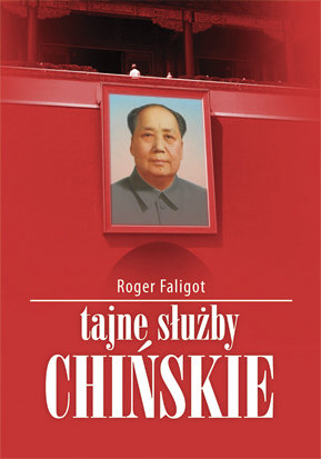 Tajne Służby Chińskie od Mao do JO Faligot Roger