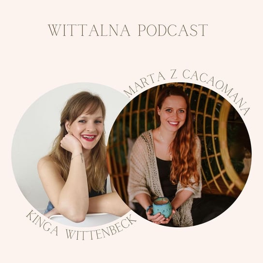 Tajniki kakao ceremonialnego z Cacaomana - Wittalna - podcast - audiobook Wittenbeck Kinga