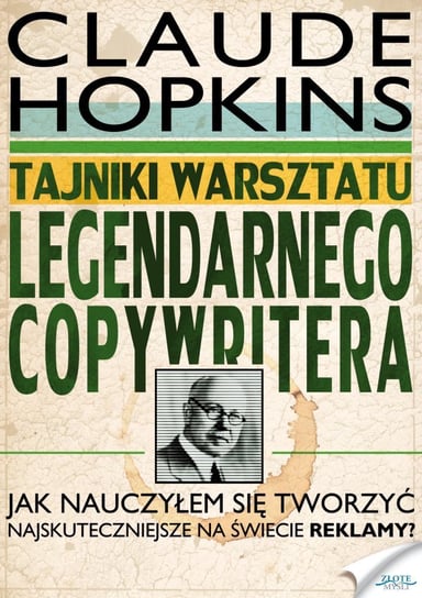 Tajniki warsztatu legendarnego copywritera Hopkins Claude