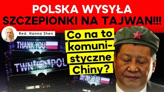 Tajwan dziękuje Polsce za szczepionki! Co na to komunistyczne Chiny? - Idź Pod Prąd Na Żywo - podcast Opracowanie zbiorowe