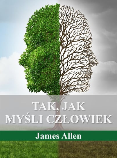 Tak, jak myśli człowiek - ebook PDF Allen James