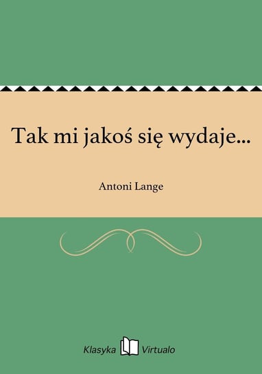 Tak mi jakoś się wydaje... - ebook epub Lange Antoni