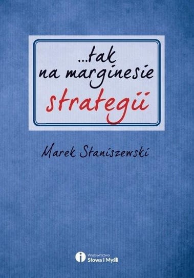 Tak na marginesie strategii Staniszewski Marek