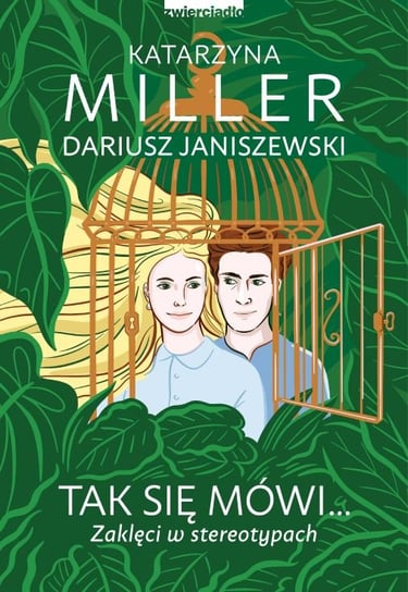 Tak się mówi... Zaklęci w stereotypach Miller Katarzyna, Janiszewski Dariusz