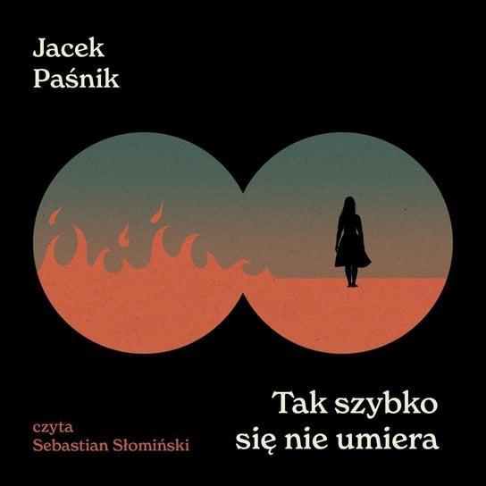 Tak szybko się nie umiera Paśnik Jacek