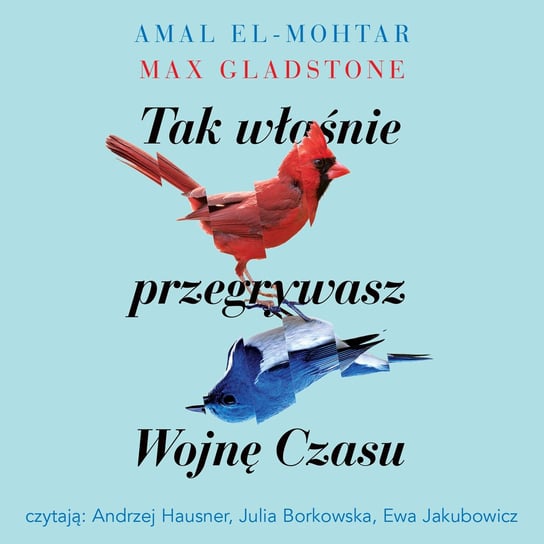 Tak właśnie przegrywasz Wojnę Czasu - audiobook El-Mohtar Amal, Gladstone Max