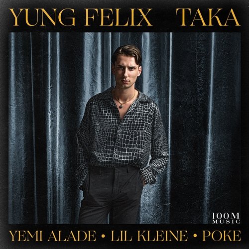 Taka Yung Felix, Lil Kleine, & Poke feat. Yemi Alade