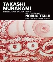 Takashi Murakami. Lineage of Eccentrics Nishimura Morse Anne