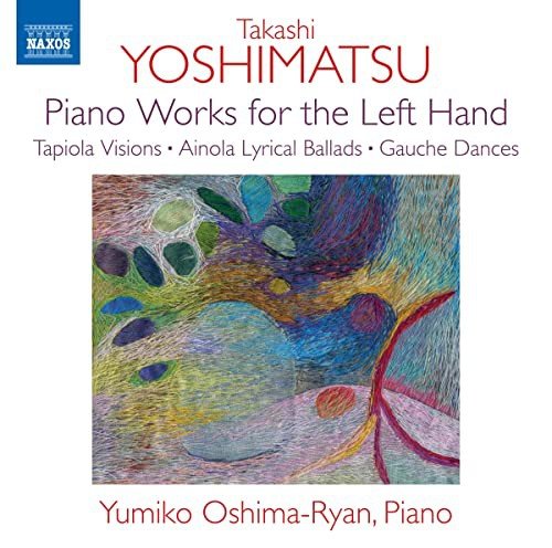 Takashi Yoshimatsu Piano Works For The Left Hand Various Artists