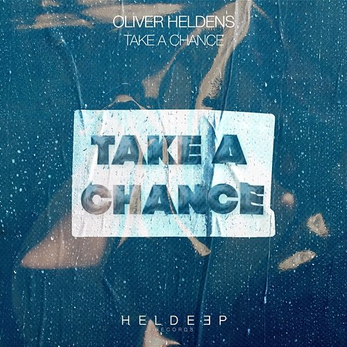 Take A Chance Oliver Heldens