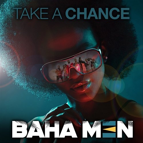 Take a Chance (Motion Repeat) Baha Men