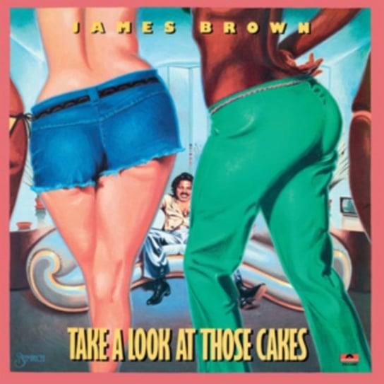 Take A Look At Those Cakes Brown James