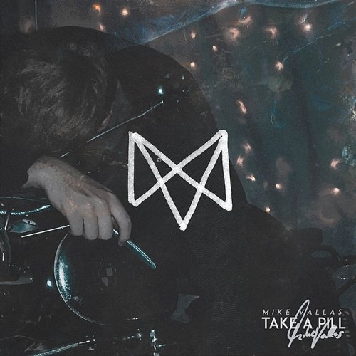 Take A Pill Mike Vallas