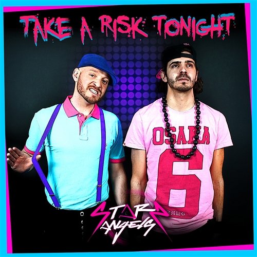 Take A Risk Tonight Starz Angels