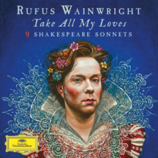 Take All My Loves: 9 Shakespeare Sonnets Wainwright Rufus