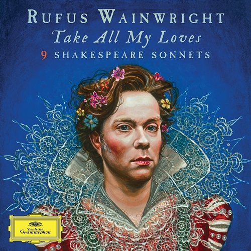 Take All My Loves - 9 Shakespeare Sonnets Rufus Wainwright