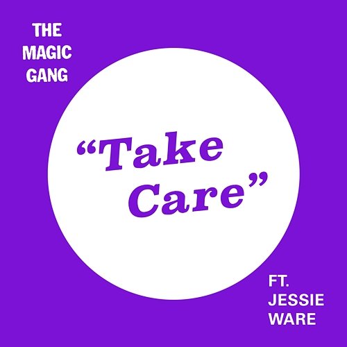 Take Care The Magic Gang