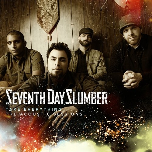 Take Everything Seventh Day Slumber