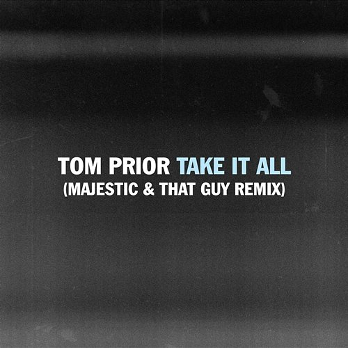 Take It All Tom Prior