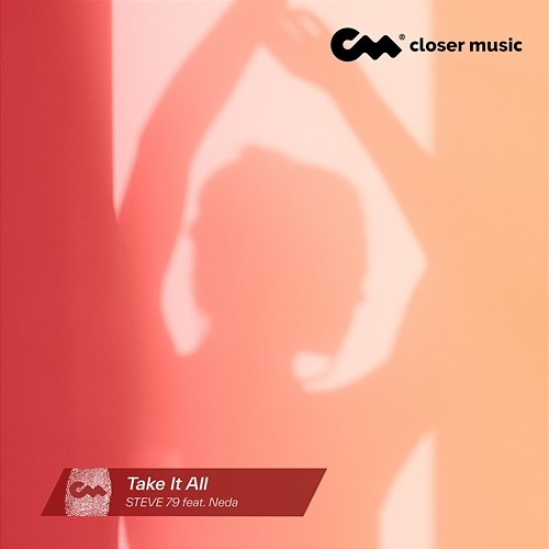 Take It All Steve 79 feat. Neda