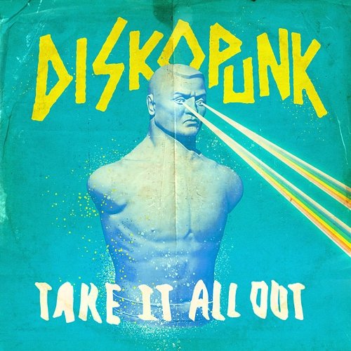 Take It All Out Diskopunk