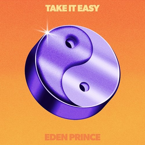 Take It Easy Eden Prince