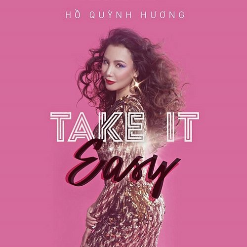 Take It Easy Ho Quynh Huong