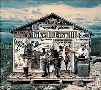 Take It Easy III Dyakowski Przemek