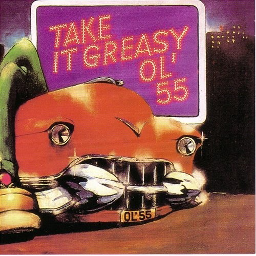 Take It Greasy Ol' 55