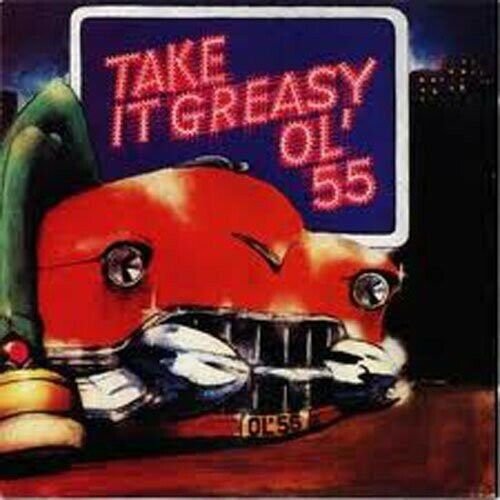 Take It Greasy Ol' 55