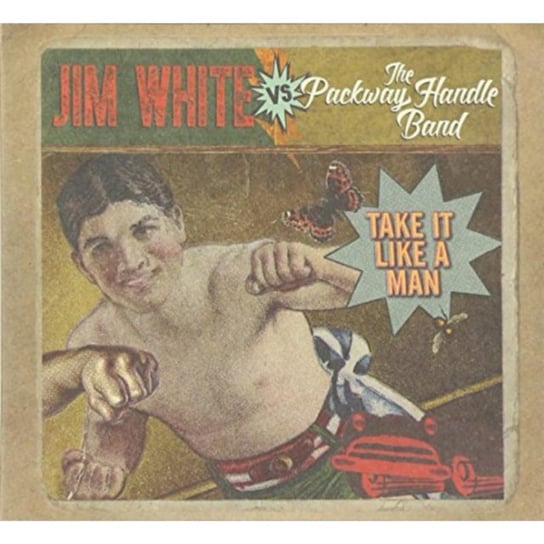 Take It Like a Man Jim White vs. The Packway Handle Band