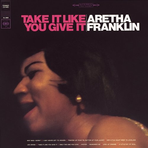 Take It Like You Give It Aretha Franklin