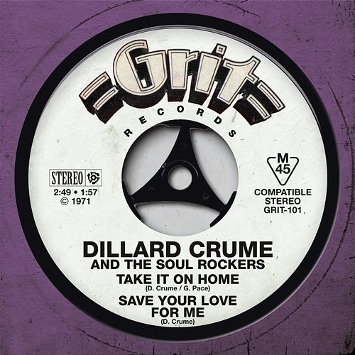 Take It On Home / Save Your Love For Me Dillard Crume & The Soul Rockers