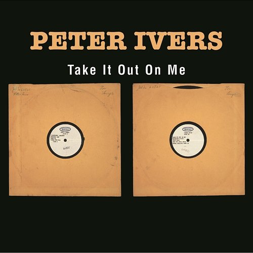 Take It Out On Me Peter Ivers