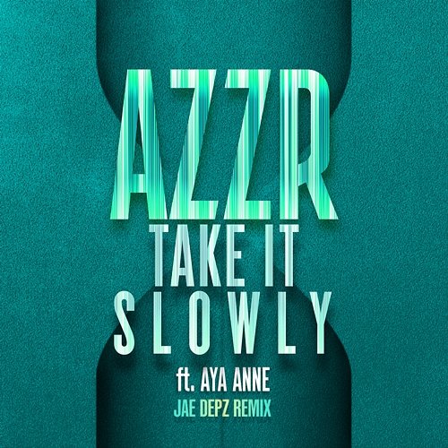 Take It Slowly AZZR feat. Aya Anne