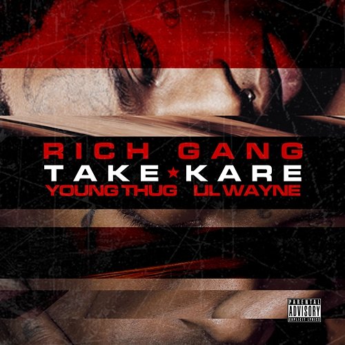 Take Kare Rich Gang feat. Young Thug, Lil Wayne