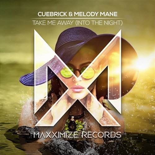 Take Me Away (Into The Night) Cuebrick & Melody Mane