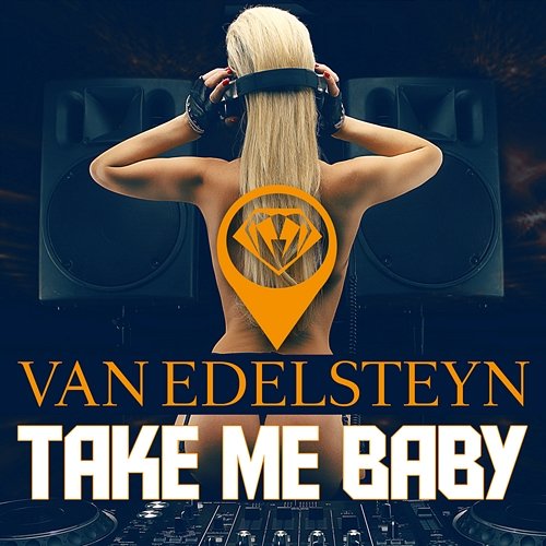 Take Me Baby Van Edelsteyn