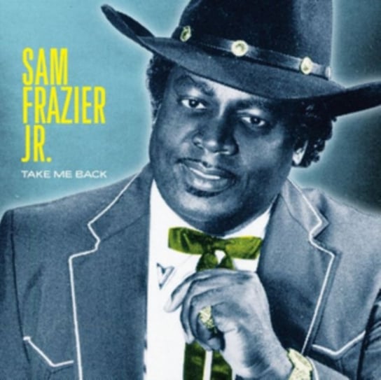 Take Me Back Sam Frazier Jr.
