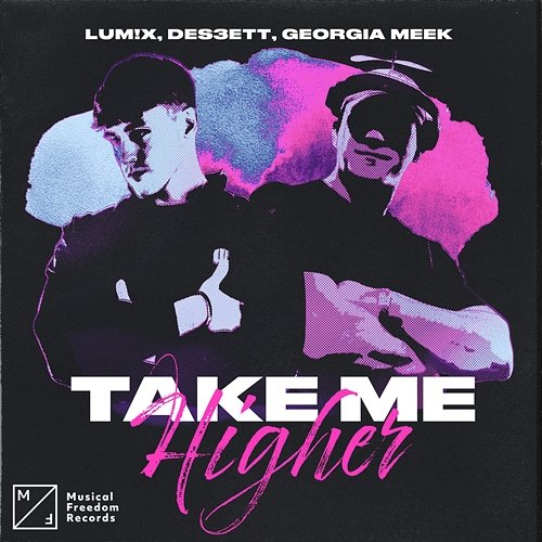 Take Me Higher LUM!X, DES3ETT, Georgia Meek