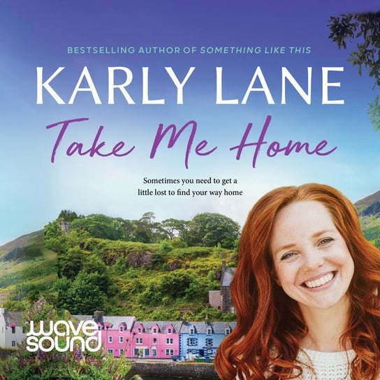 Take Me Home Karly Lane