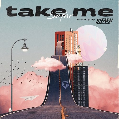 Take Me (So Far) STEARN