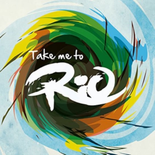Take Me to Rio Various Artists