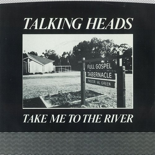 Take Me to the River Talking Heads
