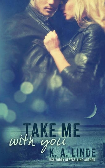 Take Me With You Linde K.A.