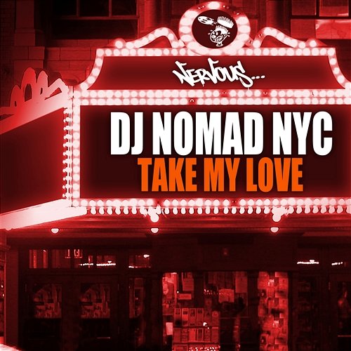 Take My Love DJ Nomad NYC