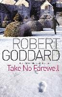 Take No Farewell Goddard Robert